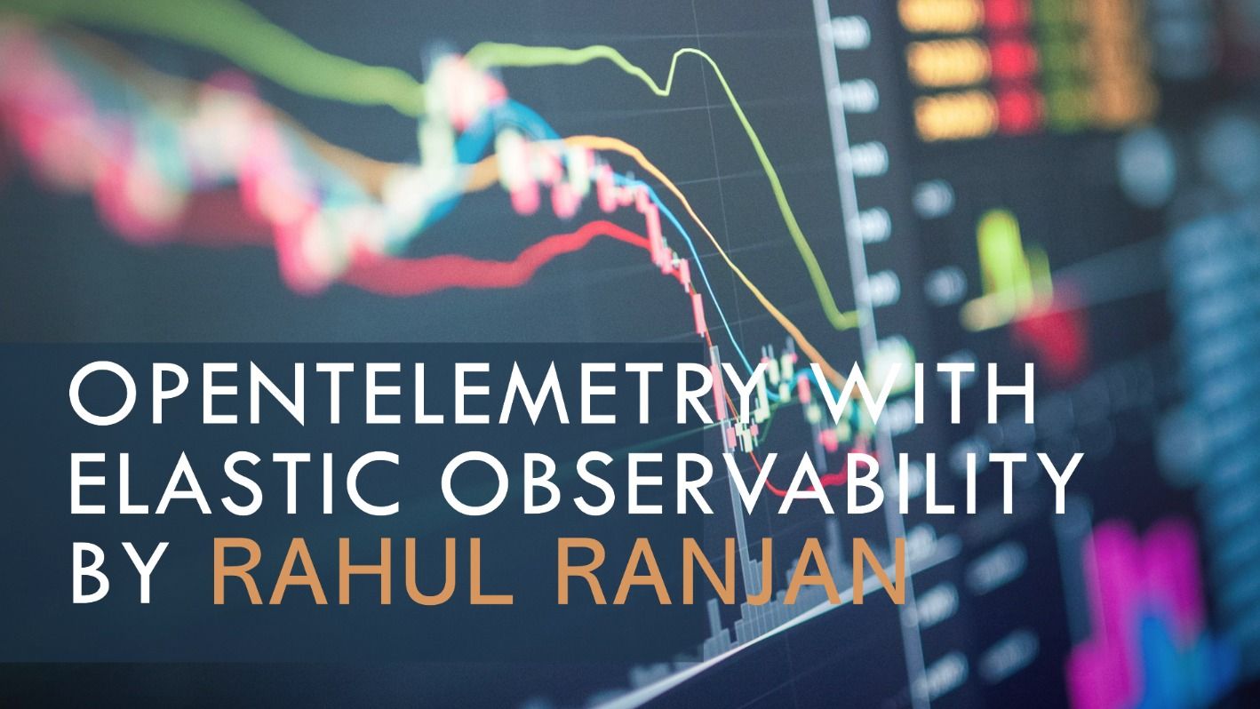 OpenTelemetry with Elastic Observability